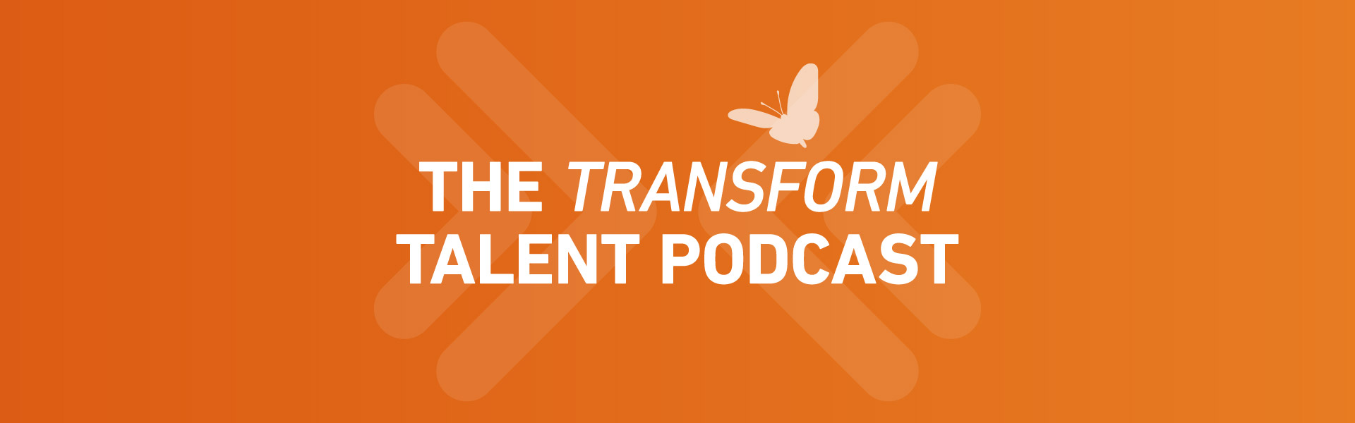 The Transform Talent Podcast